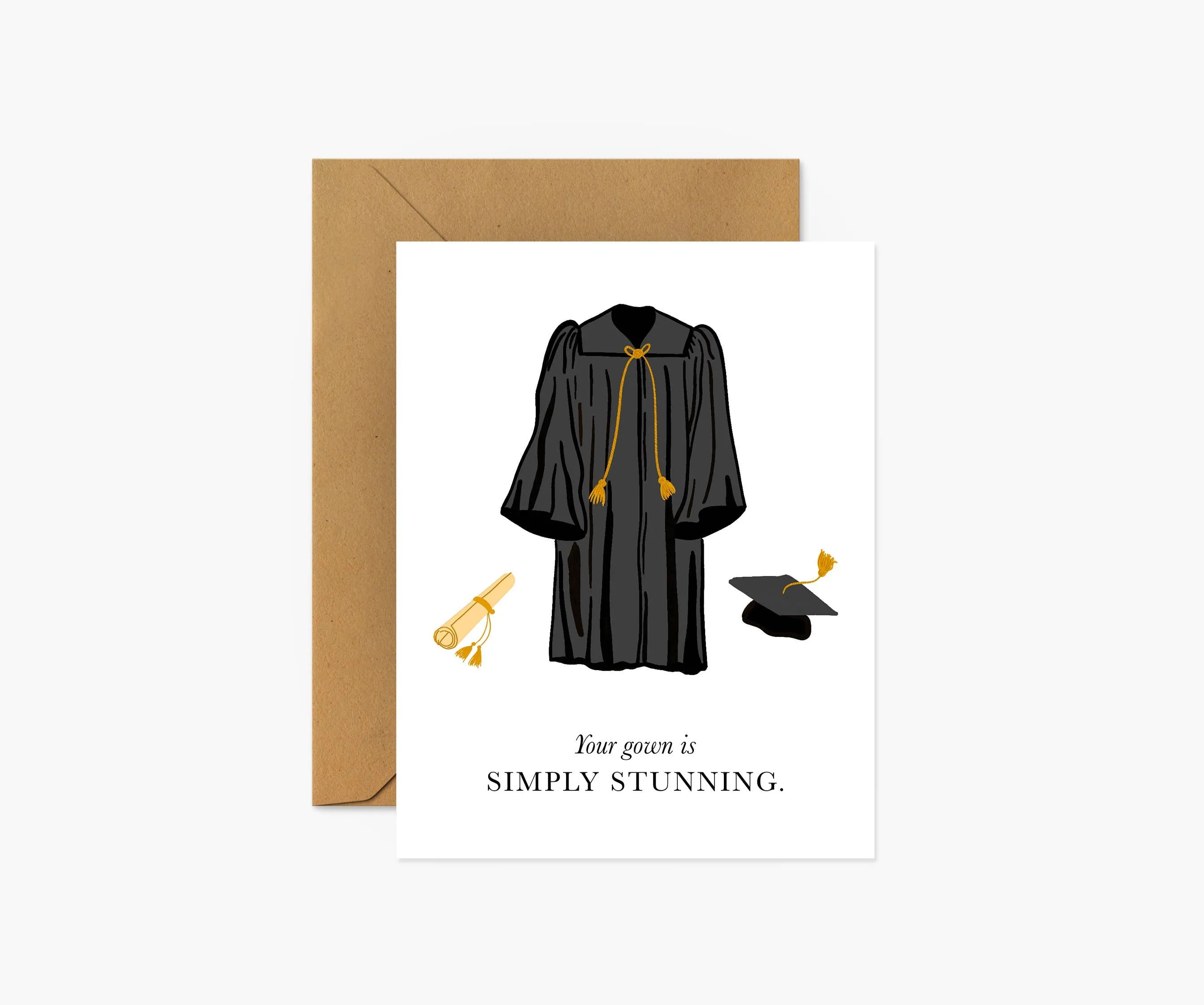 Your Gown Is Simply Stunning - Graduation Card